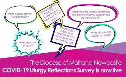 The Diocese of Maitland-Newcastle COVID-19 Liturgy Reflections Survey is now live IMAGE